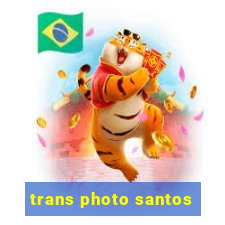 trans photo santos